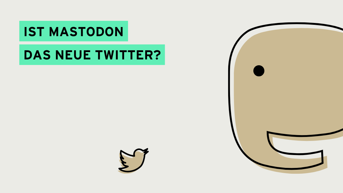 Ein kleiner Twitter-Vogel steht einem großen Mastodon gegenüber. Die Bildaufschrift: Ist Mastodon das neue Twitter?