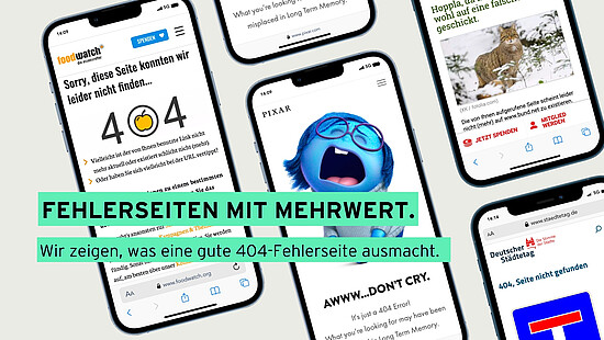 Ansicht verschiedener 404-Seiten auf Smartphones, davor der Text: "Fehlerseiten mit Mehrwert - Wir zeigen, was eine gute 404-Fehlerseite ausmacht."